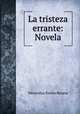 La tristeza errante: Novela, Wenceslao Emilio Retana 