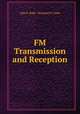 FM Transmission and Reception, John F. Rider & Seymour D. Uslan 