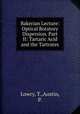 Bakerian Lecture: Optical Rotatory Dispersion. Part II: Tartaric Acid and the Tartrates, Lowry, T.,Austin, P. 