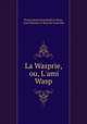 La Wasprie, ou, L