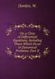 On a Class of Differential Equations, Including Those Which Occur in Dynamical Problems. Part II, Donkin, W. 
