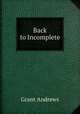 Back to Incomplete, Grant Andrews 
