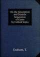 On the Absorption and Dialytic Separation of Gases by Colloid Septa, Graham, T. 