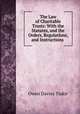 The Law of Charitable Trusts: With the Statutes, and the Orders, Regulations, and Instructions ., Tudor, Owen Davies, 1818?-1887 