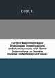 Further Experiments and Histological Investigations on Intumescences, with Some Observations on Nuclear Division in Pathological Tissues, Dale, E. 