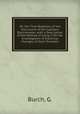 On the Time-Relations of the Excursions of the Capillary Electrometer, with a Description of the Method of Using it for the Investigation of Electrical Changes of Short Duration, Burch, G. 