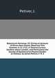 Botanicum Hortense. III. Giving an Account of Divers Rare Plants, Observed This Summer, A. D. 1713, in Several Curious Gardens about London, and Particularly the Society of Apothecaries Physick Garden at Chelsea. by James Petiver, F. R. S., Petiver, J. 