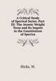 A Critical Study of Spectral Series. Part III: The Atomic Weight Term and Its Import in the Constitution of Spectra, Hicks, W. 