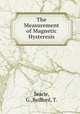 The Measurement of Magnetic Hysteresis, Searle, G.,Bedford, T. 