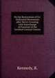 On the Restoration of Co-Ordinated Movements after Nerve-Crossing, with Interchange of Function of the Cerebral Cortical Centres, Kennedy, R. 