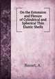 On the Extension and Flexure of Cylindrical and Spherical Thin Elastic Shells, Basset, A. 