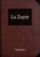 La Zayre, Voltaire 