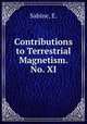 Contributions to Terrestrial Magnetism. No. XI, Sabine, E. 