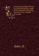 An Account of Experiments for Determining the Length of the Pendulum Vibrating Seconds in the Latitude of London, Kater, H. 