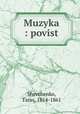 Muzyka : povist, Shevchenko, Taras, 1814-1861 