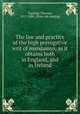 The law and practice of the high prerogative writ of mandamus, as it obtains both in England, and in Ireland, Tapping, Thomas, 1817-1886. [from old catalog] 