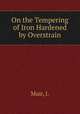 On the Tempering of Iron Hardened by Overstrain, Muir, J. 