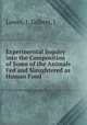 Experimental Inquiry into the Composition of Some of the Animals Fed and Slaughtered as Human Food, Lawes, J.,Gilbert, J. 