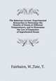 The Bakerian Lecture: Experimental Researches to Determine the Density of Steam at Different Temperatures, and to Determine the Law of Expansion of Superheated Steam, Fairbairn, W.,Tate, T. 