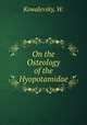 On the Osteology of the Hyopotamidae, Kowalevsky, W. 