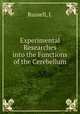 Experimental Researches into the Functions of the Cerebellum, Russell, J. 