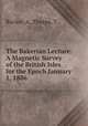 The Bakerian Lecture: A Magnetic Survey of the British Isles for the Epoch January 1, 1886, Rucker, A.,Thorpe, T. 