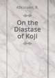 On the Diastase of Koji, Atkinson, R. 