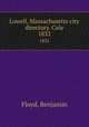 Lowell, Massachusetts city directory. Cole.. 1832, Floyd, Benjamin 