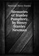 Memories of Stanley Pumphrey, by Henry Stanley Newman, Newman, Henry Stanley 