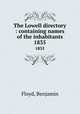 The Lowell directory : containing names of the inhabitants. 1835, Floyd, Benjamin 