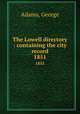 The Lowell directory : containing the city record. 1851, Adams, George 