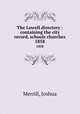 The Lowell directory : containing the city record, schools churches. 1858, Merrill, Joshua 