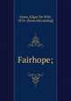 Fairhope;, Jones, Edgar De Witt, 1876- [from old catalog] 