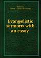 Evangelistic sermons with an essay, Mathews, Robert T. [from old catalog] 