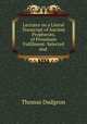 Lectures on a Literal Transcript of Ancient Prophecies, of Proximate Fulfilment: Selected and ., Thomas Dudgeon 