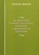 La pepiniere fruitiere, forestiere, arbustive, vigneronne et coloniale, Charles Baltet 