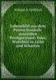 Lebensbild aus dem Pennsylvanisch-deutschen Predigerstand: Oder, Wahrheit in Licht und Schatten, William A. Helffrich 