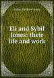 Eli and Sybil Jones: their life and work, Jones Rufus Matthew 