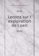 Lecons sur l exploration de l oeil, Francois Anthyme Eugene Follin 