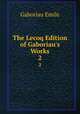 The Lecoq Edition of Gaboriau`s Works. 2, Gaboriau Emile 