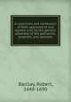 A catechism and confession of faith approved of and agreed unto by the general assembly of the patriarchs, prophets, and apostles, Barclay, Robert, 1648-1690 
