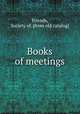 Books of meetings, Friends, Society of. [from old catalog] 