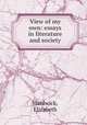 View of my own: essays in literature and society, Hardwick, Elizabeth 