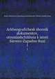 Arkheografichesk sbornik dokumentov, otnosiashchikhsia k istori Sievero-Zapadno Rusi. 1, Russia. Ministerstvo narodnogo prosveshcheniia. Vilenski uchebny okrug 