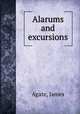 Alarums and excursions, Agate, James 