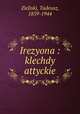 Irezyona : klechdy attyckie, 