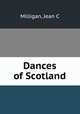Dances of Scotland, Jean C. Milligan 