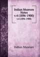 Indian Museum Notes. v.4 (1896-1900), Indian Museum 