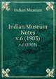 Indian Museum Notes. v.6 (1903), Indian Museum 