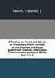 A Treatise on Rivers and Canals. By Theod Aug. Mann, Member of the Imperial and Royal Academy of Sciences at Brussels; Communicated by Joseph Banks, Esq. P. R. S., Mann, T.,Banks, J. 